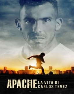 Apache: La vita di Carlos Tevez