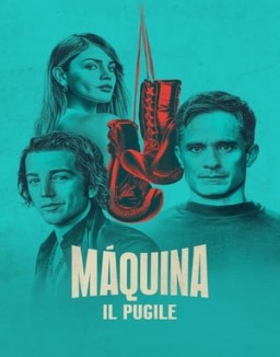 Máquina: il pugile guarda serie streaming