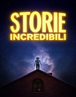 Storie incredibili guarda serie streaming