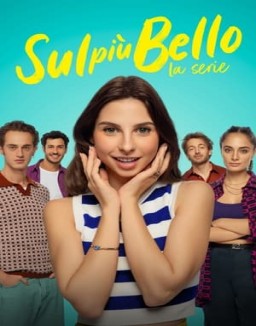 Sul più bello - La serie S1